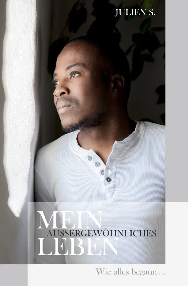 Cover: 9783756543250 | Mein außergewöhnliches Leben | Wie alles begann ... | Julien S. | Buch