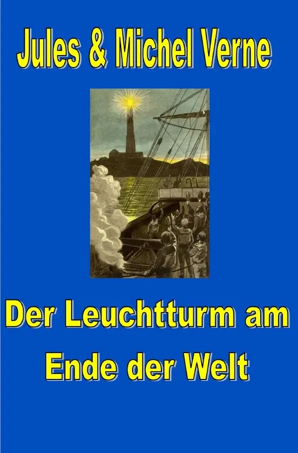 Cover: 9783819073250 | Der Leuchtturm am Ende der Welt | DE | Jules Verne (u. a.) | Buch