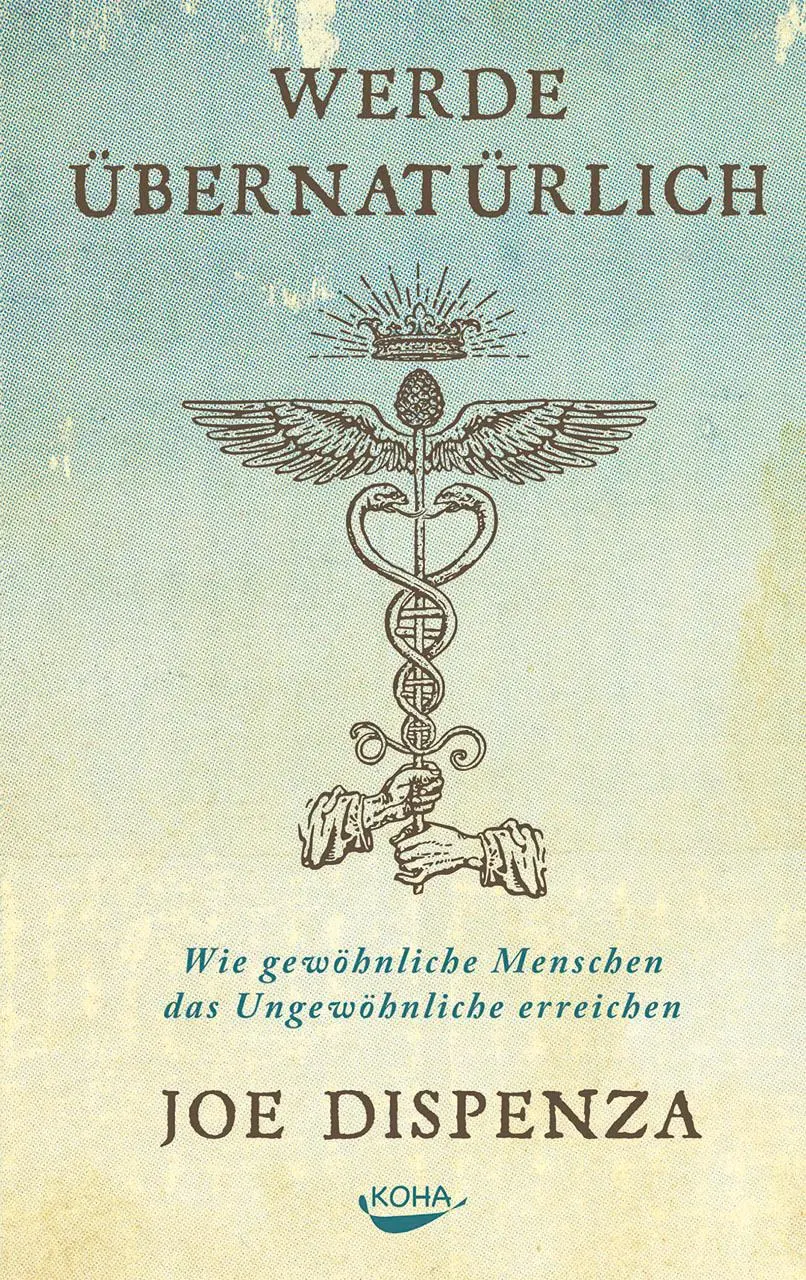 Cover: 9783867283250 | Werde übernatürlich | Joe Dispenza | Buch | 488 S. | Deutsch | 2017