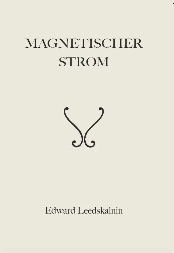 Cover: 9783943413250 | Magnetischer Strom | Edward Leedskalnin | Taschenbuch | 94 S. | 2018