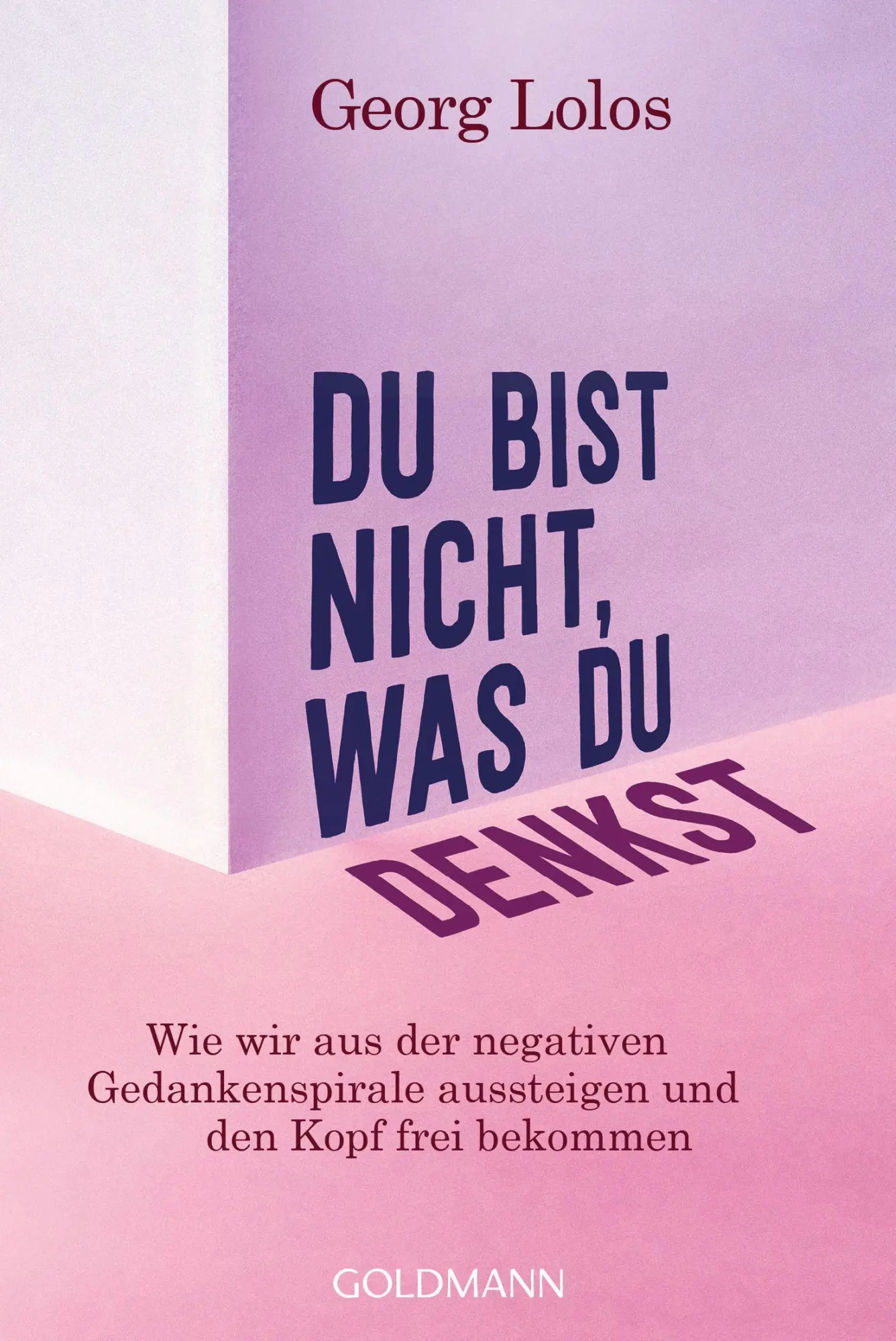 Cover: 9783442223350 | Du bist nicht, was du denkst | Georg Lolos | Taschenbuch | 240 S.