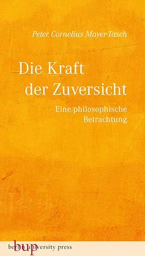 Cover: 9783737413350 | Die Kraft der Zuversicht | Eine philosophische Betrachtung | Buch