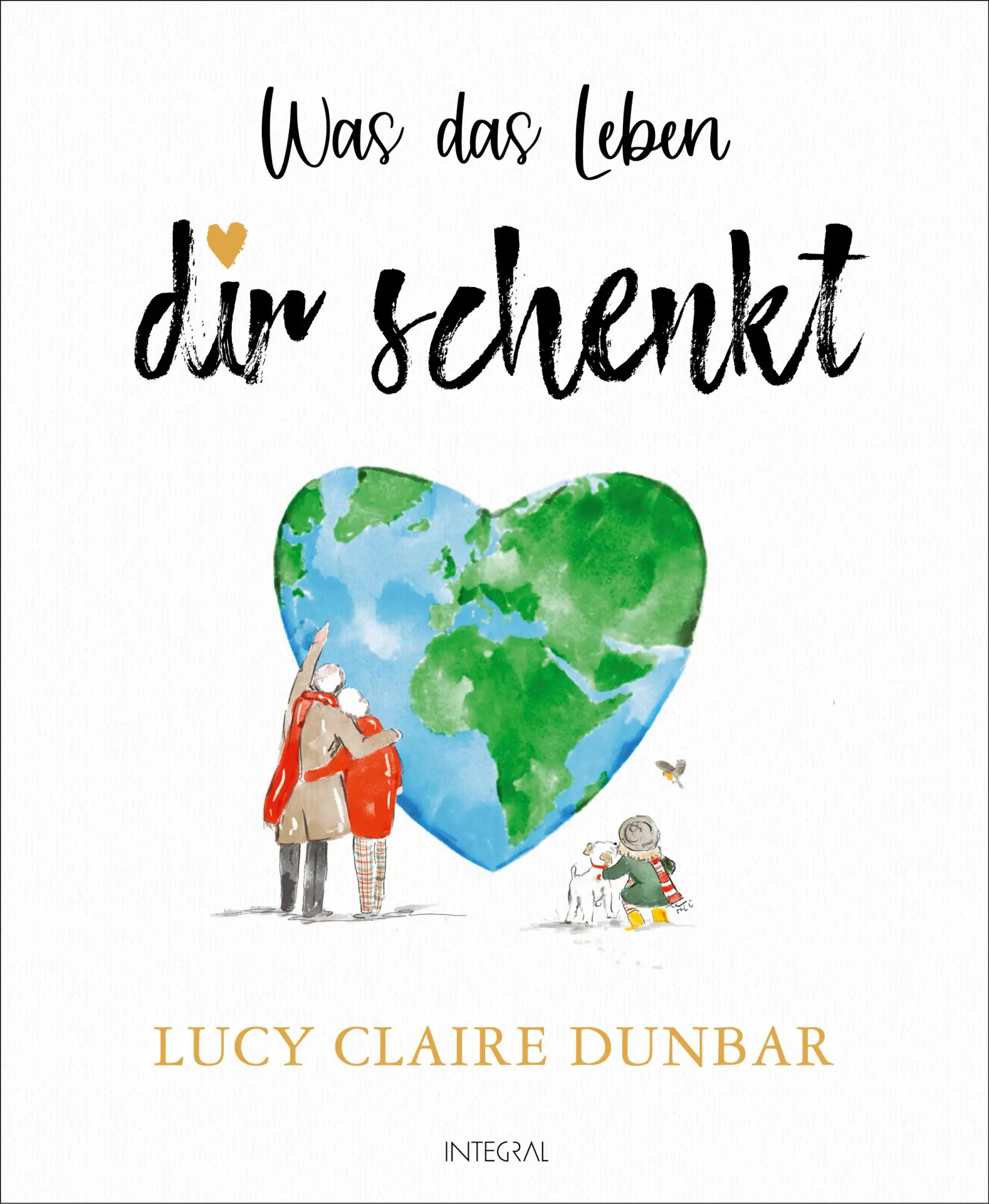 Cover: 9783778793350 | Was das Leben dir schenkt | Lucy Claire Dunbar | Buch | 160 S. | 2025