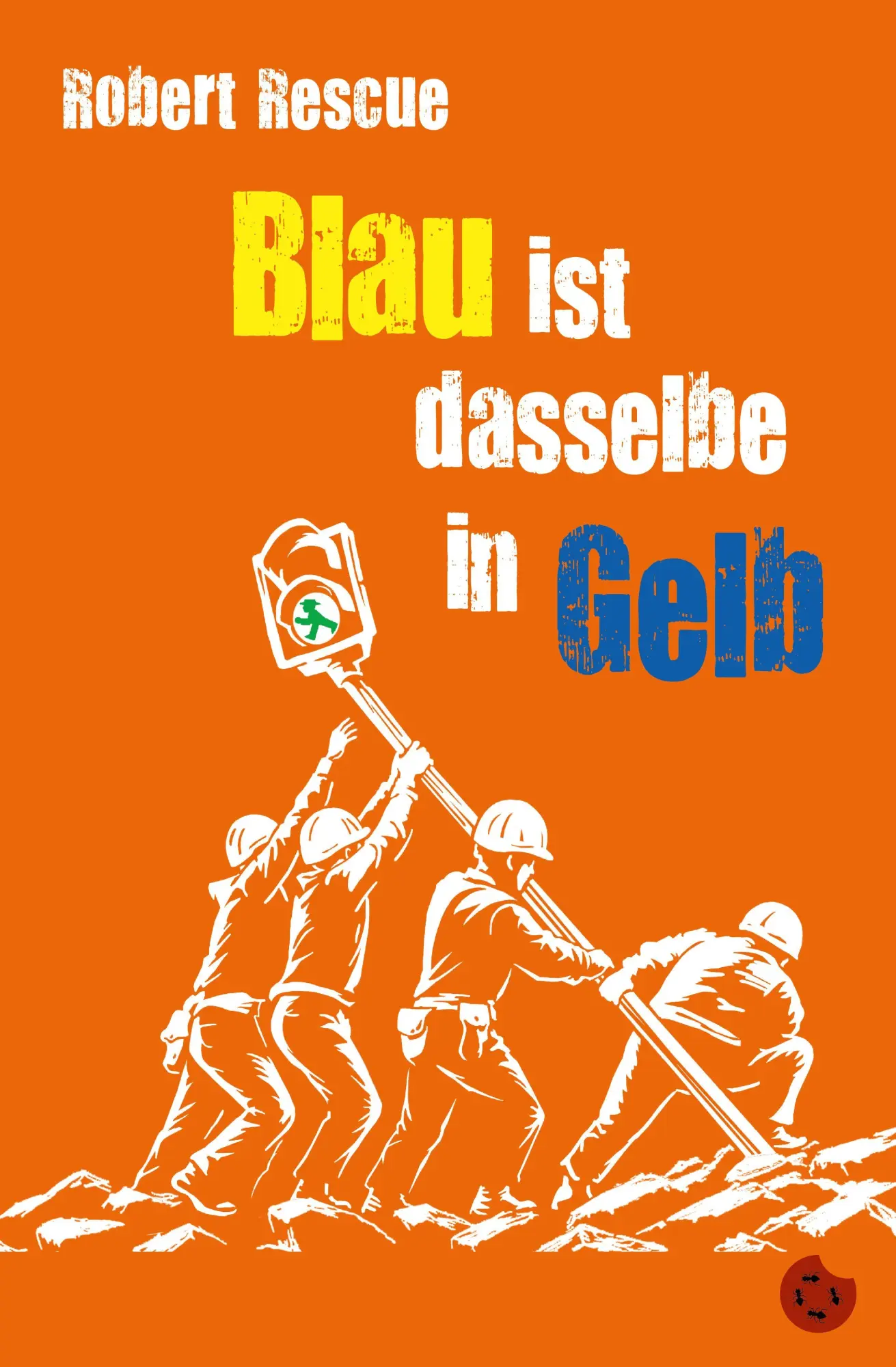Cover: 9783959963350 | Blau ist dasselbe in Gelb | Robert Rescue | Taschenbuch | 132 S.