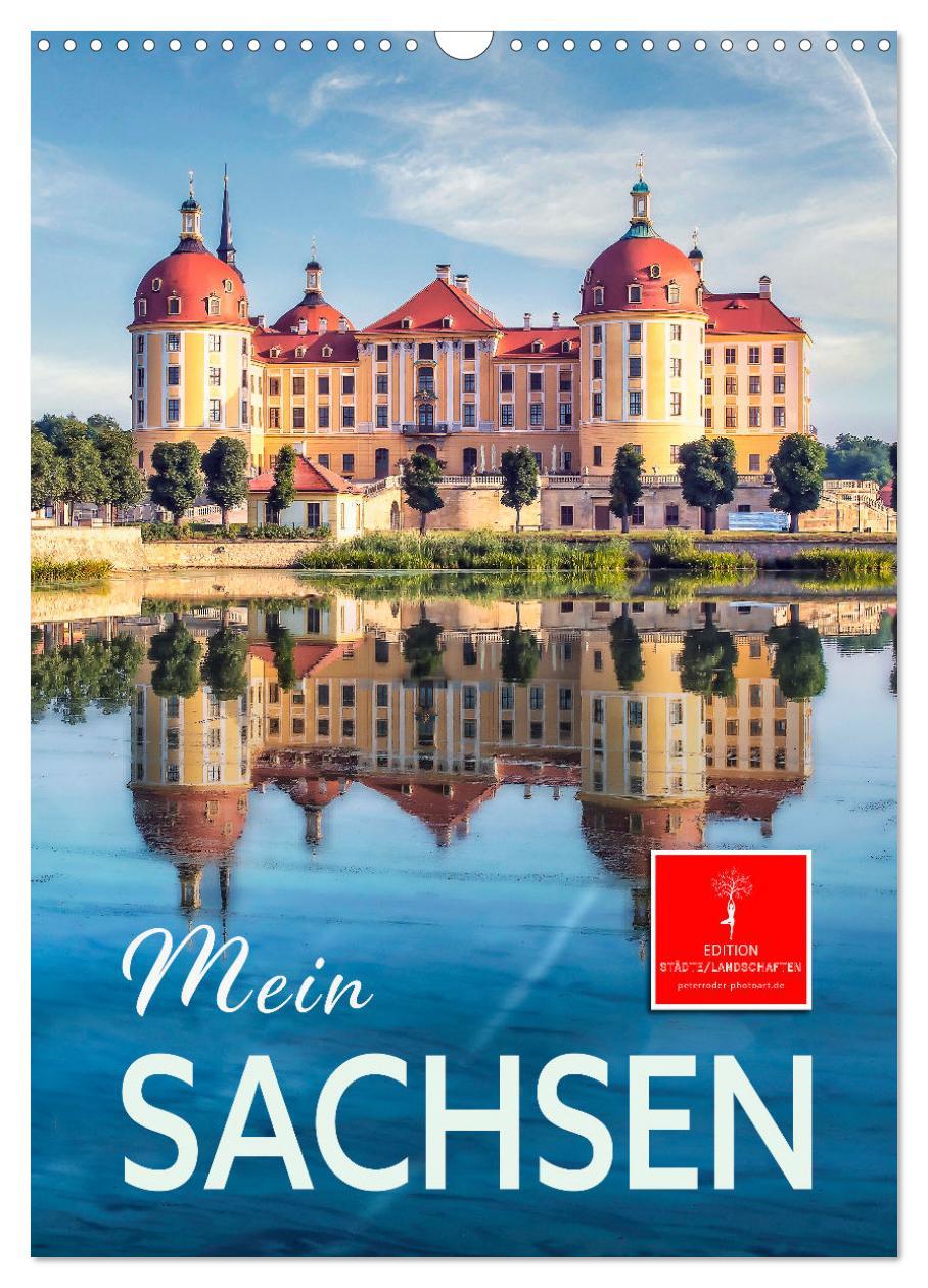 Cover: 9783435903450 | Mein Sachsen (Wandkalender 2025 DIN A3 hoch), CALVENDO Monatskalender