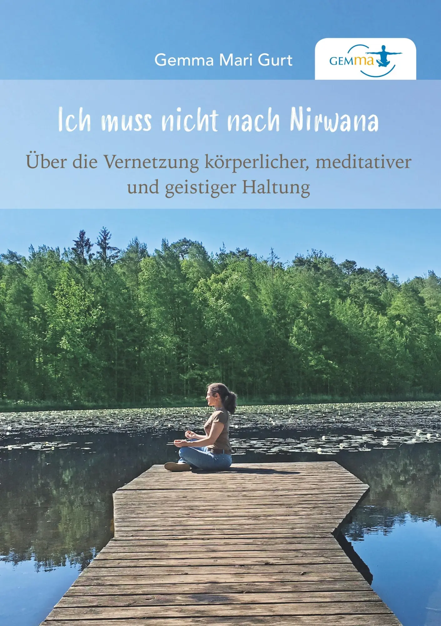 Cover: 9783749763450 | Ich muss nicht nach NIRWANA | Gemma Mari Gurt | Taschenbuch | 132 S.