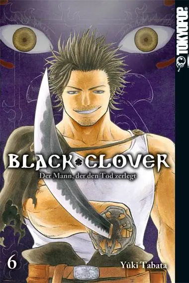 Cover: 9783842033450 | Black Clover 06 | Der Mann, der den Tod zerlegt | Yuki Tabata | Buch
