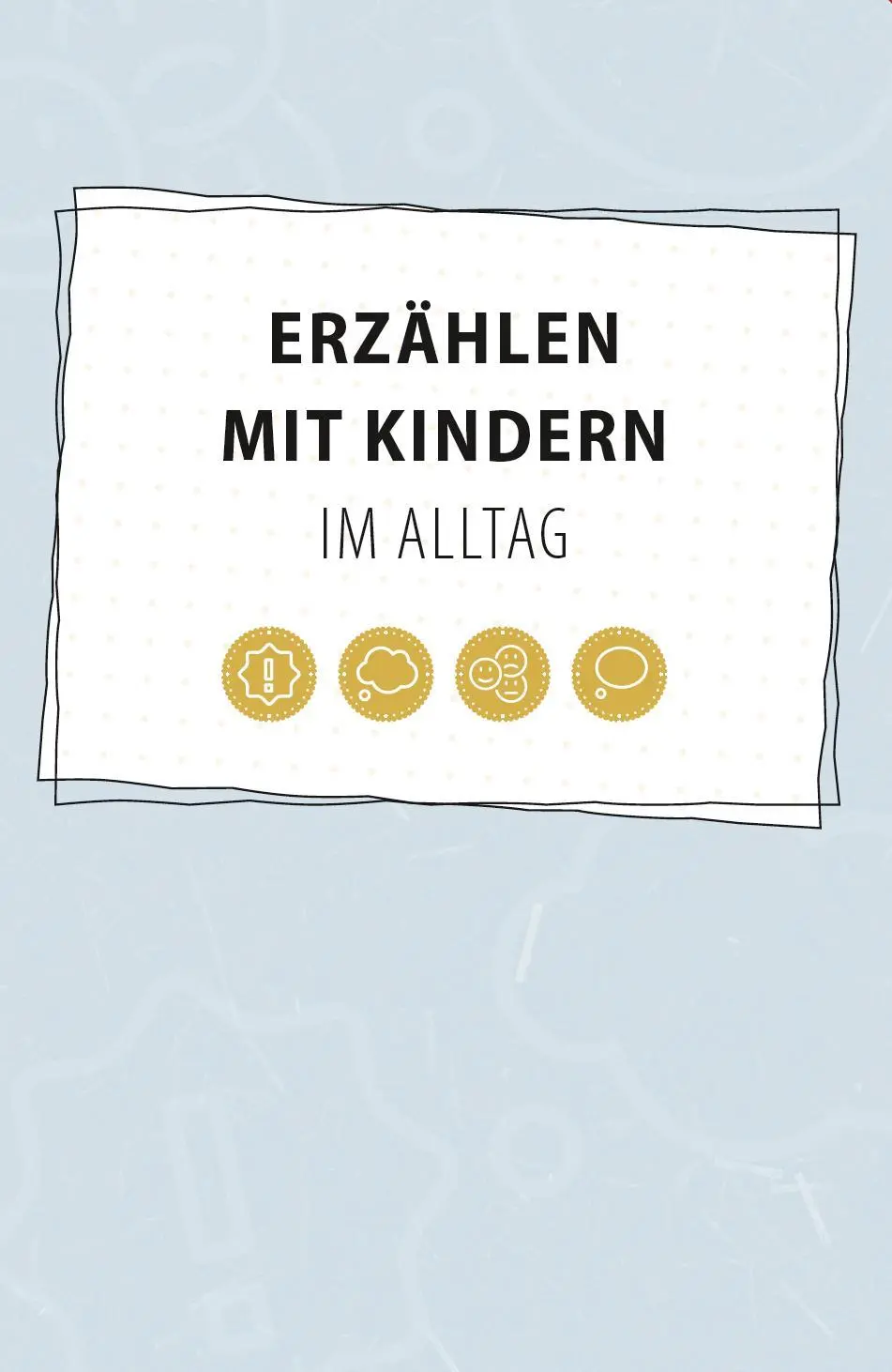 Bild: 9783960463450 | Erzählen mit Kindern im Alltag | Ursula Günster-Schöning | Taschenbuch