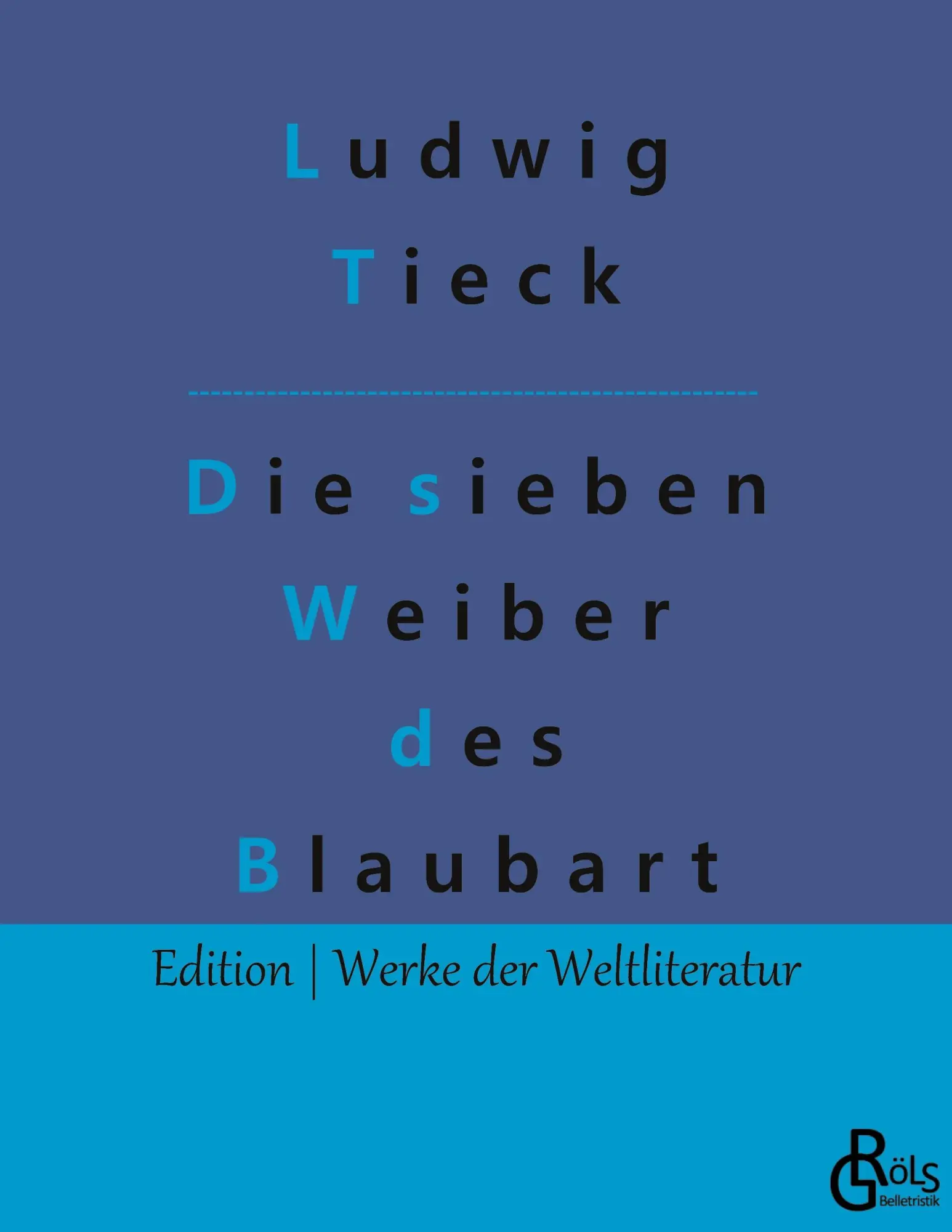 Cover: 9783988283450 | Die sieben Weiber des Blaubart | Ludwig Tieck | Taschenbuch | 124 S.