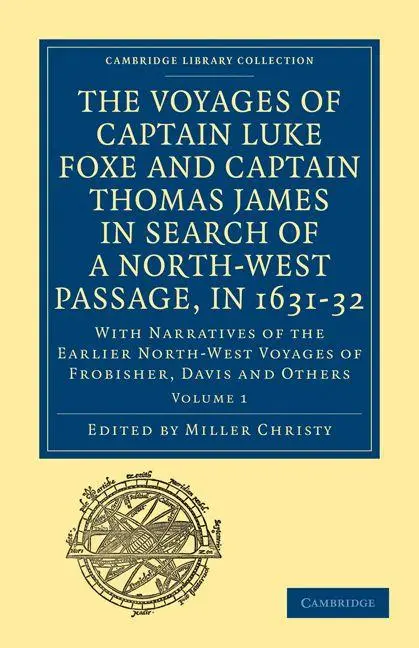 Cover: 9781108013550 | The Voyages of Captain Luke Foxe, of Hull, and Captain Thomas...