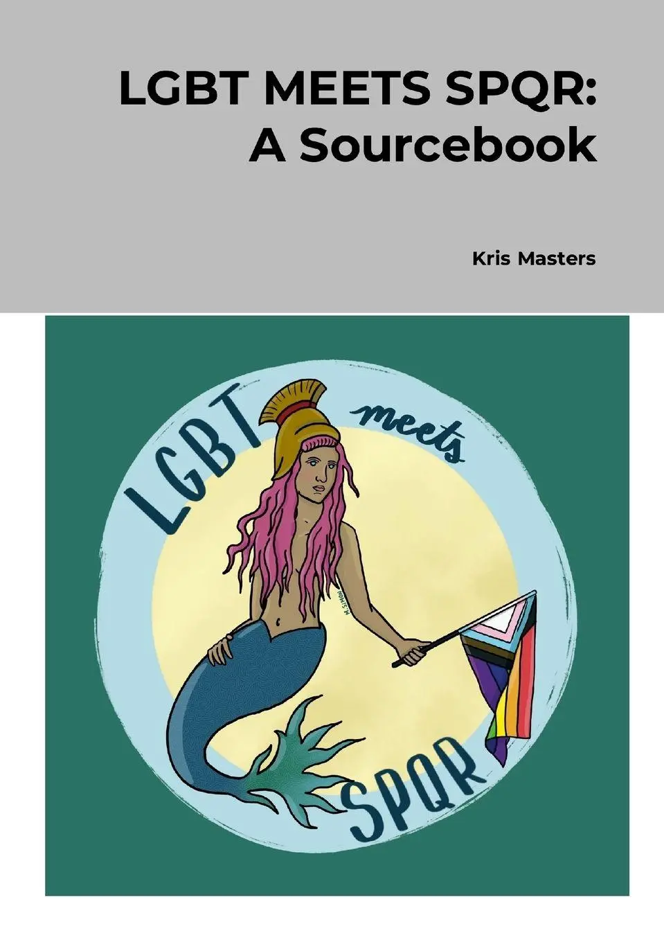 Cover: 9781304103550 | LGBT Meets SPQR | A Sourcebook | Kris Masters | Taschenbuch | Englisch
