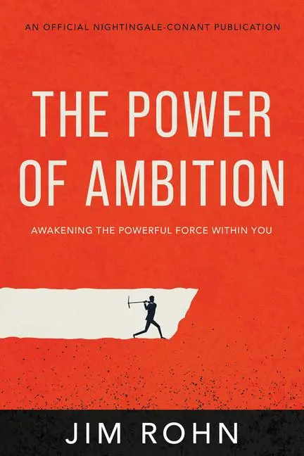 Cover: 9781640953550 | The Power of Ambition | Awakening the Powerful Force Within You | Rohn