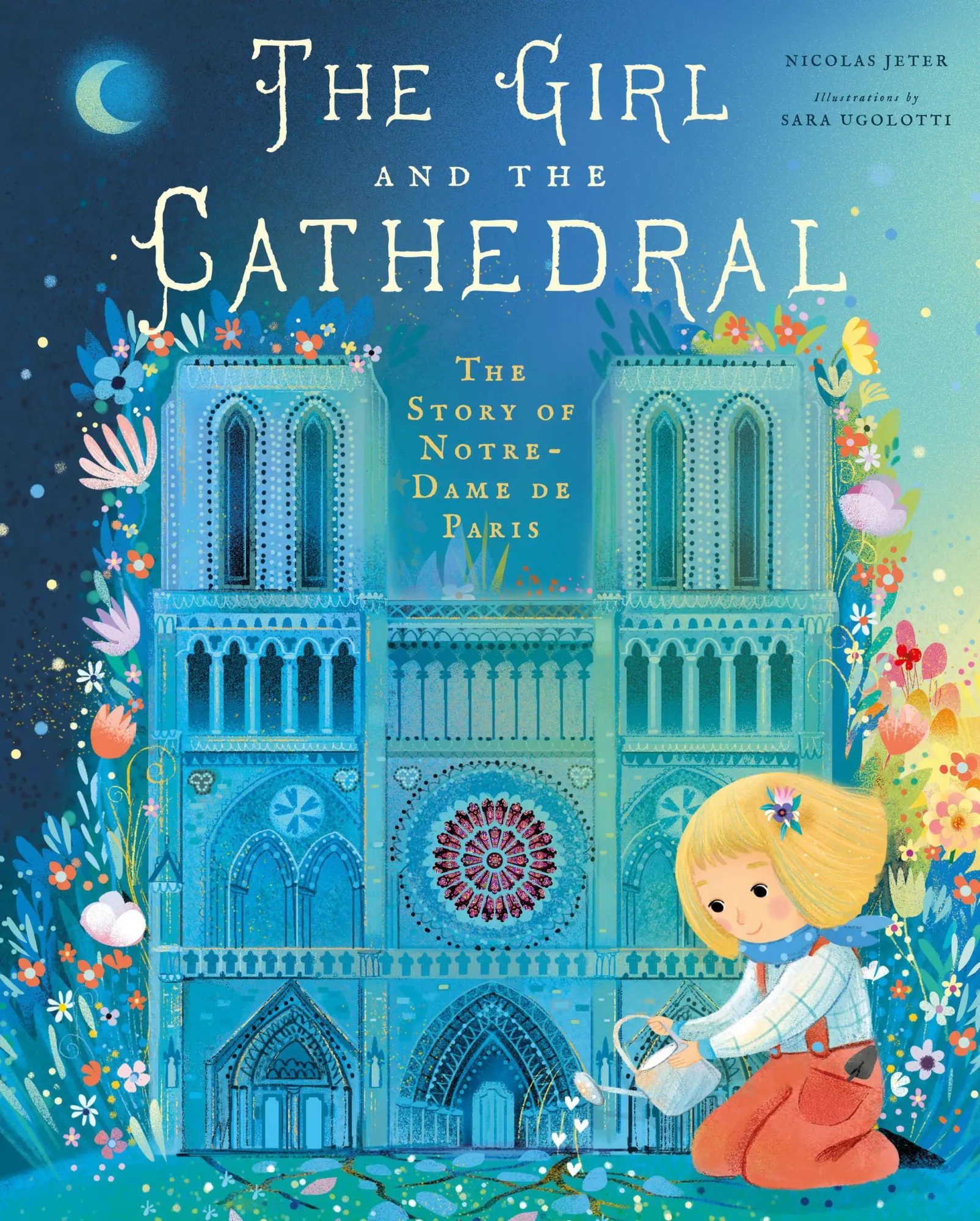 Cover: 9781733633550 | The Girl and the Cathedral | The Story of Notre Dame de Paris | Jeter
