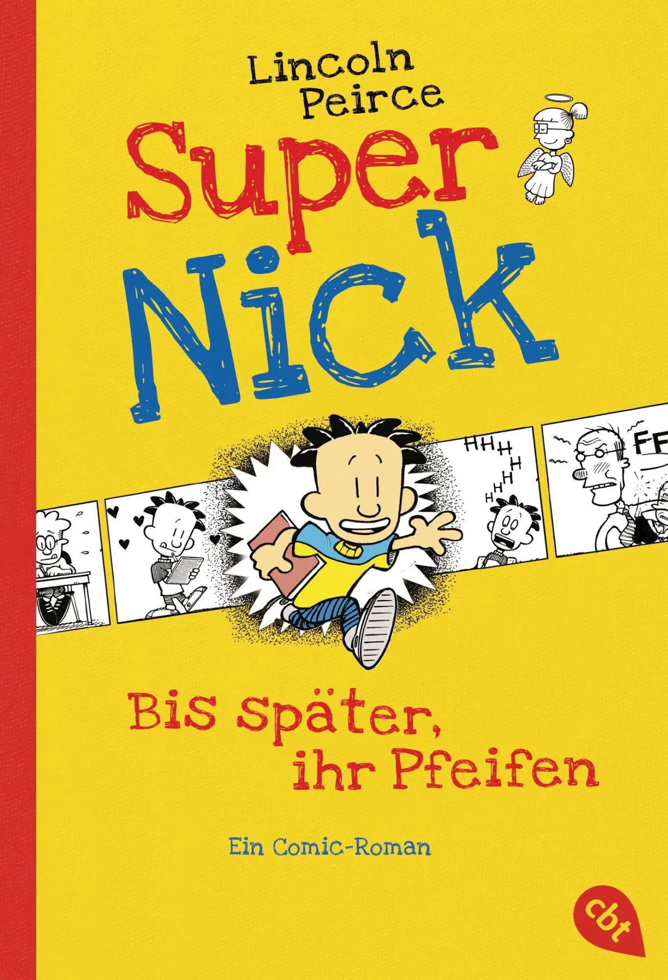 Cover: 9783570223550 | Super Nick - Bis später, ihr Pfeifen! | Ein Comic-Roman. Band 1 | Buch