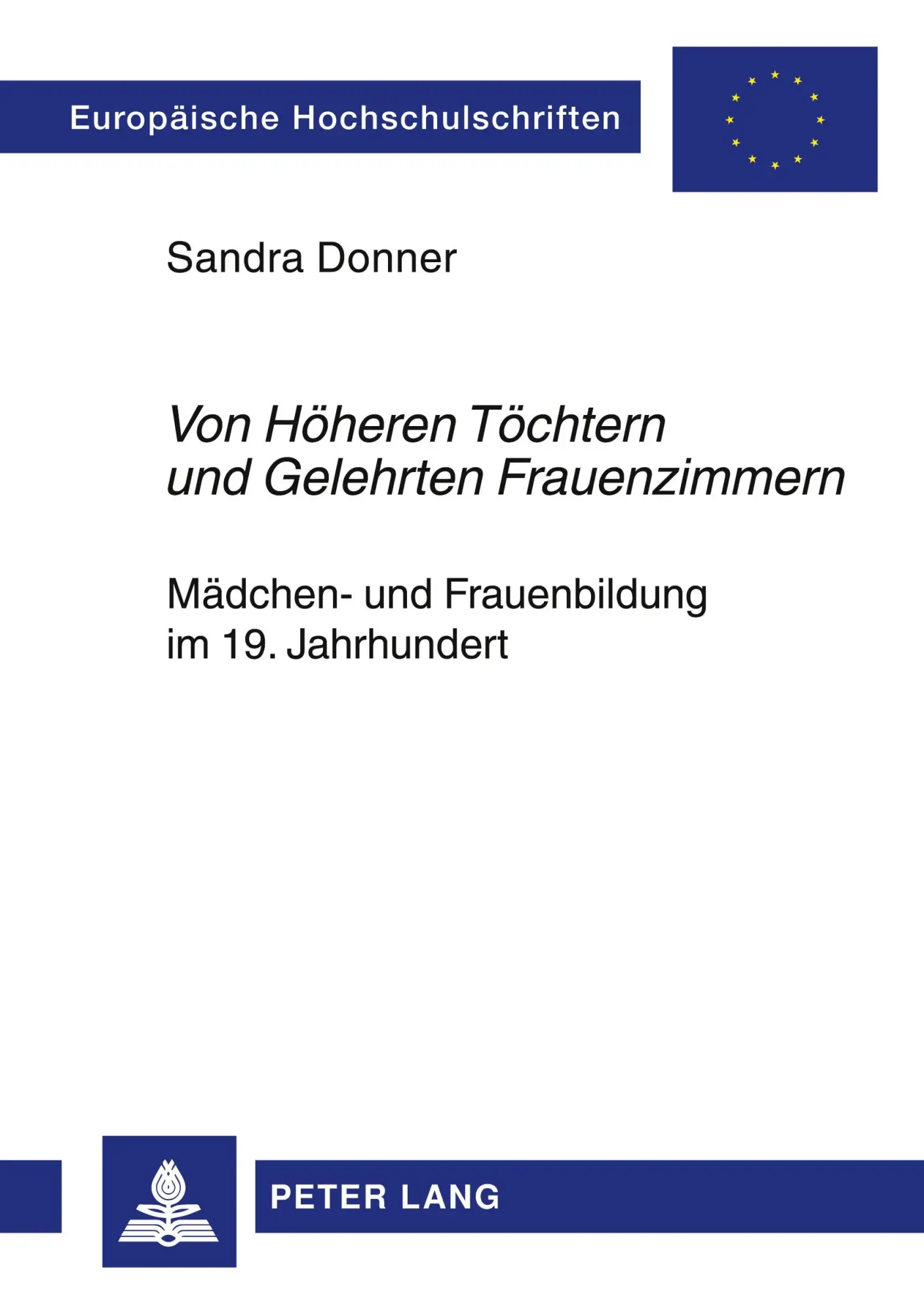 Cover: 9783631533550 | 'Von Höheren Töchtern und Gelehrten Frauenzimmern' | Sandra Donner