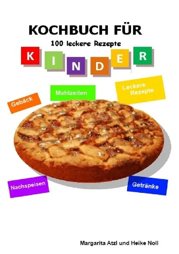 Cover: 9783748523550 | Kochbuch für Kinder | Margarita Atzl (u. a.) | Taschenbuch | 92 S.
