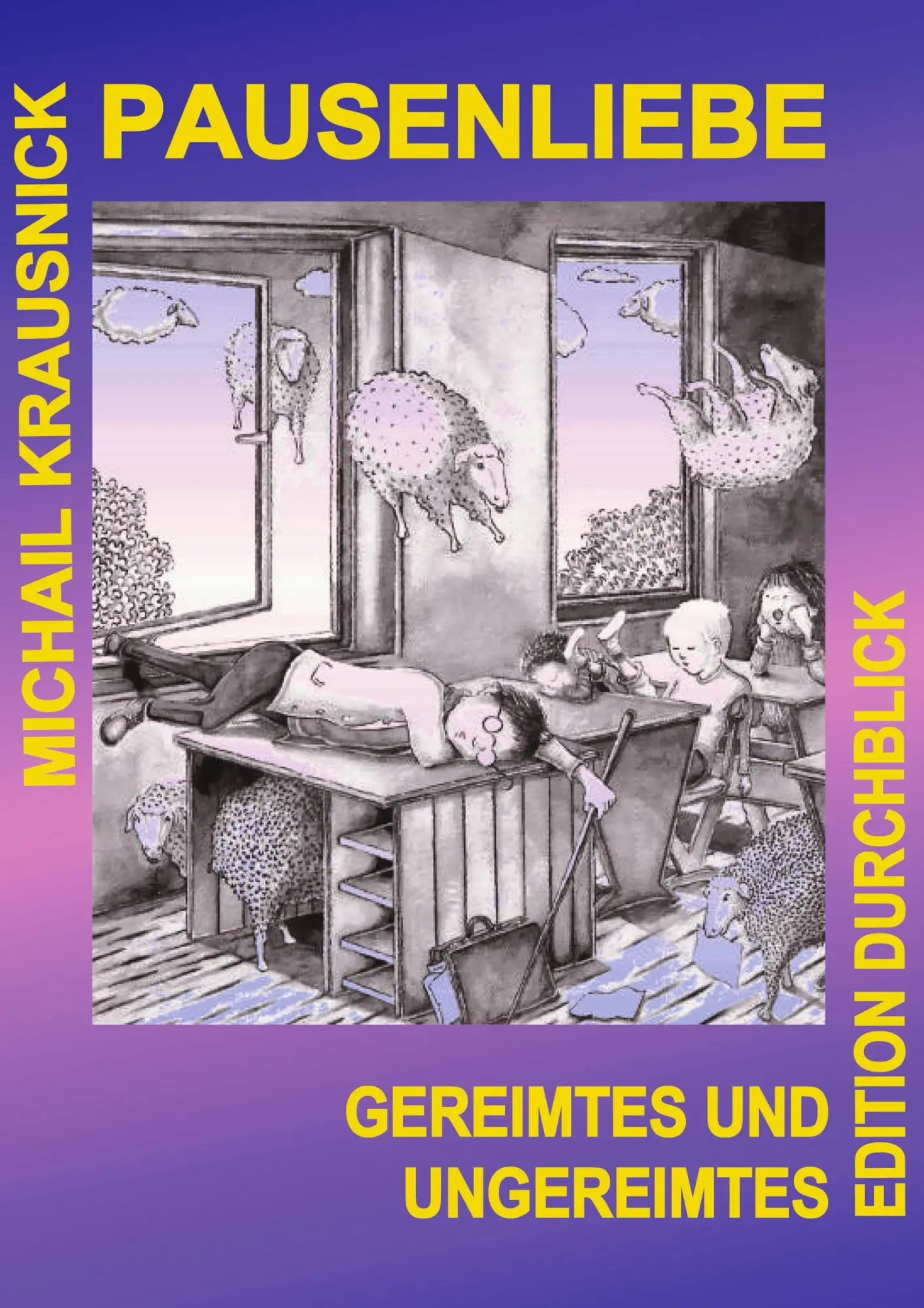 Cover: 9783831133550 | Pausenliebe | Gereimtes und Ungereimtes | Michail Krausnick | Buch