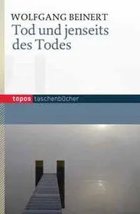 Cover: 9783836703550 | Tod und jenseits des Todes | Topos Taschenbücher 355 | Beinert | Buch