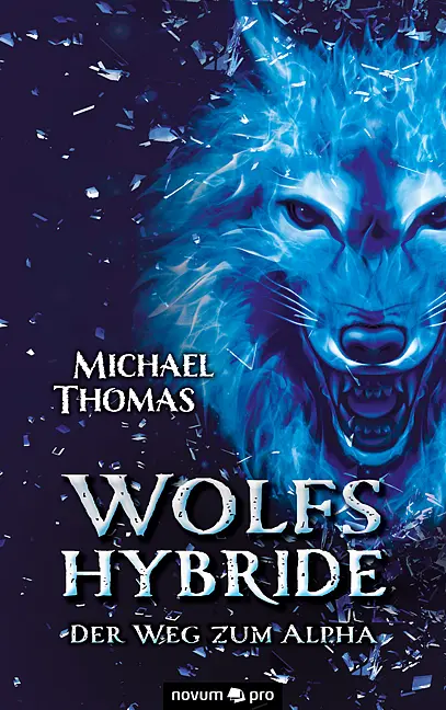 Cover: 9783991073550 | Wolfshybride | Der Weg zum Alpha | Michael Thomas | Taschenbuch | 2021