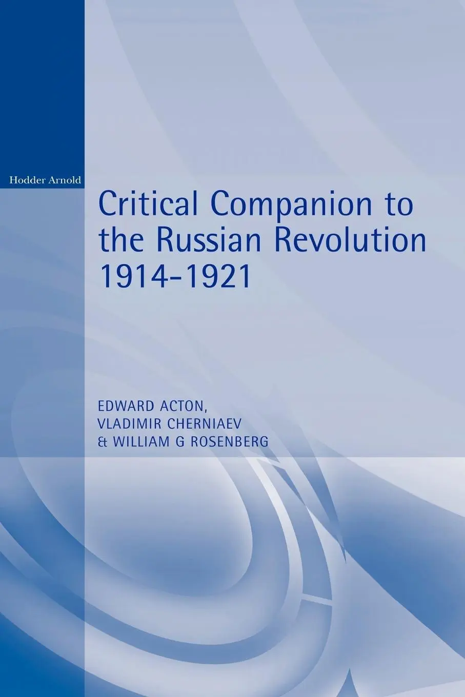 Cover: 9780340763650 | Critical Companion to the Russian Revolution 1914-1921 | Acton (u. a.)