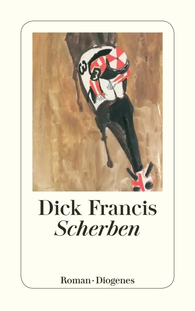 Cover: 9783257233650 | Scherben | Roman | Dick Francis | Taschenbuch | 307 S. | Deutsch