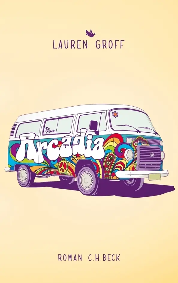 Cover: 9783406653650 | Arcadia | Roman | Lauren Groff | Taschenbuch | 301 S. | Deutsch | 2013