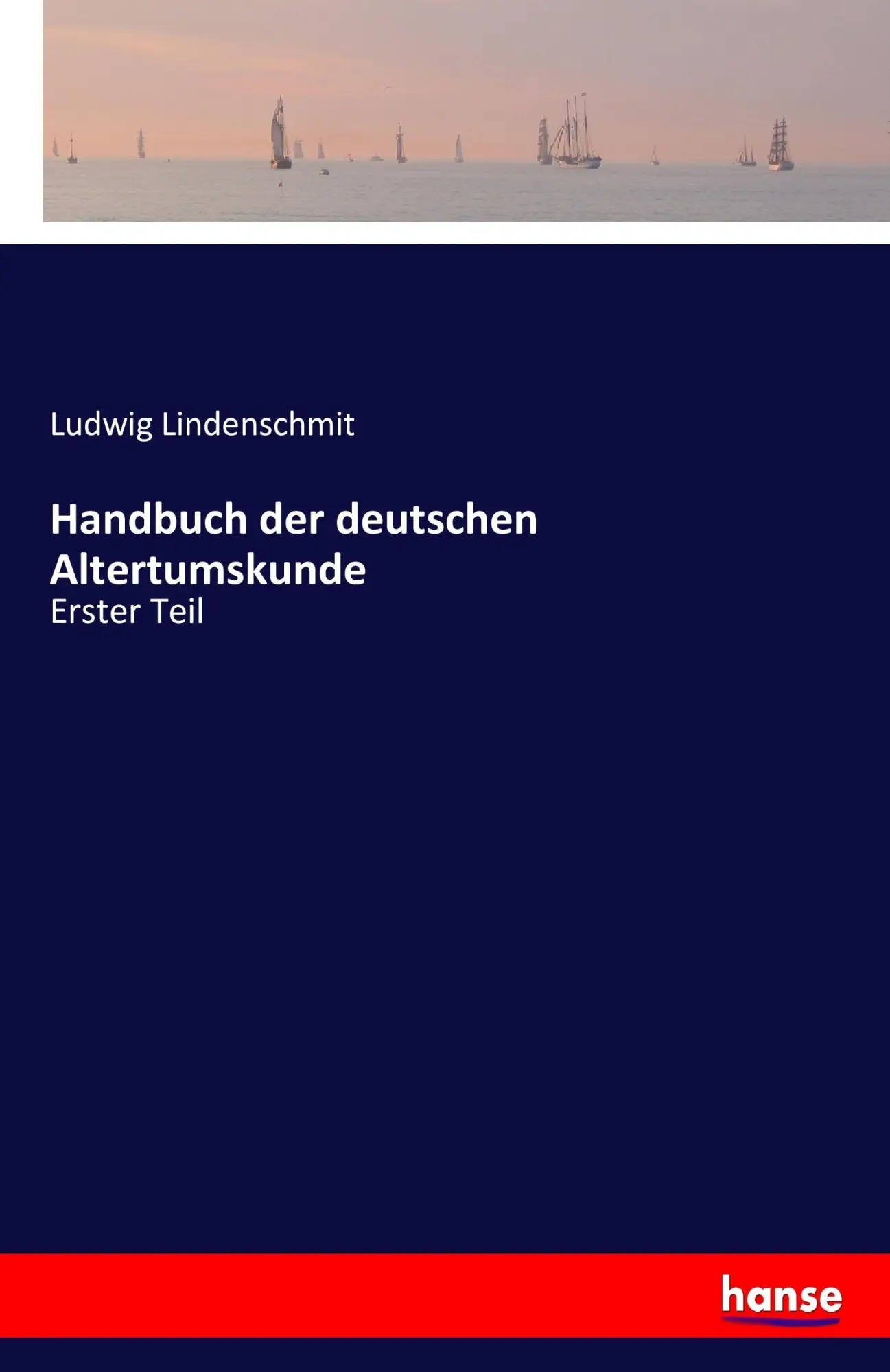 Cover: 9783743493650 | Handbuch der deutschen Altertumskunde | Erster Teil | Lindenschmit