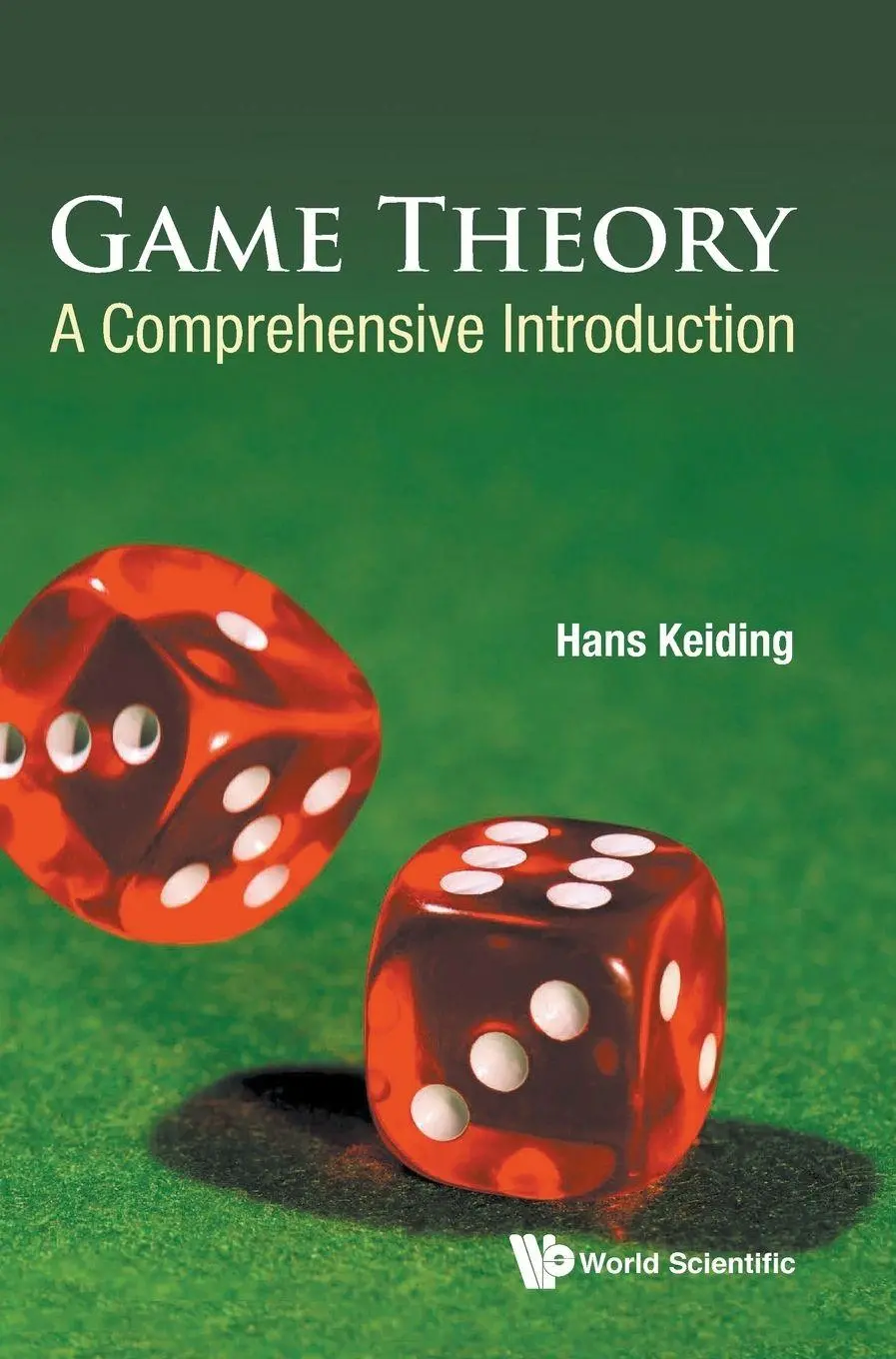 Cover: 9789814623650 | GAME THEORY | A COMPREHENSIVE INTRODUCTION | Keiding Hans | Buch