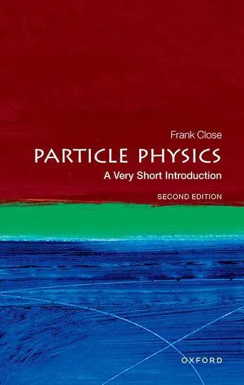 Cover: 9780192873750 | Particle Physics | A Very Short Introduction | Frank Close | Buch