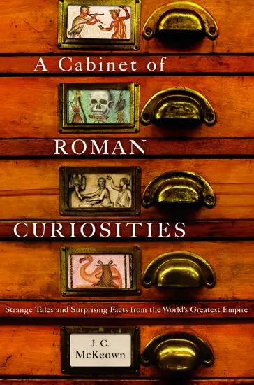 Cover: 9780195393750 | A Cabinet of Roman Curiosities | J C McKeown | Buch | Gebunden | 2010
