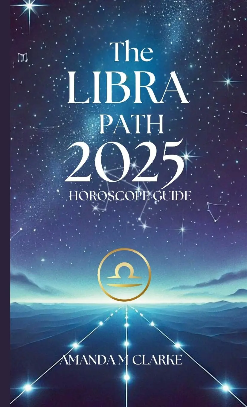 Cover: 9781763623750 | The Libra Path | Your Daily 2025 Horoscope Guide | Amanda M Clarke