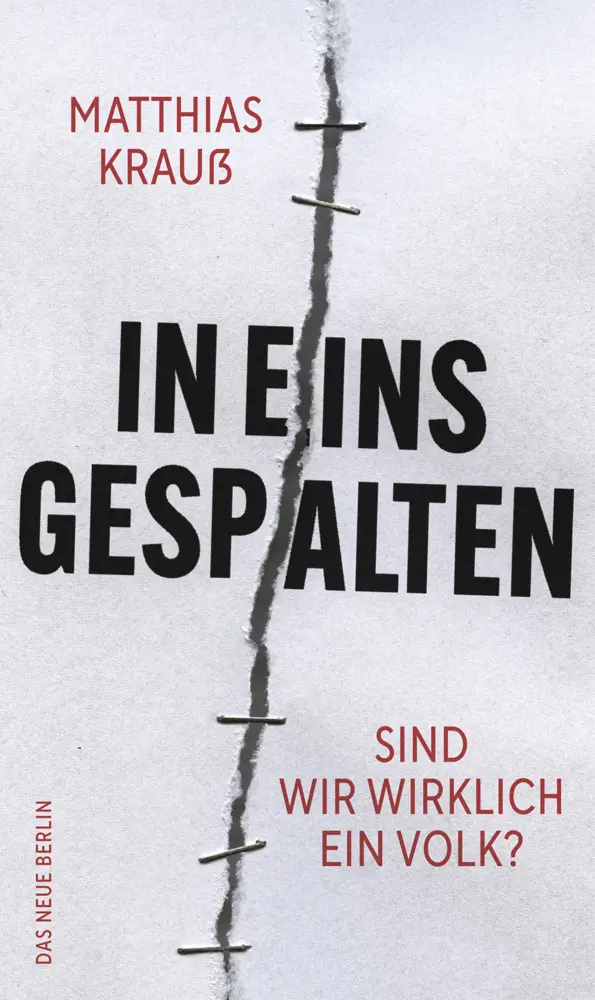 Cover: 9783360013750 | In eins gespalten | Sind wir wirklich ein Volk? | Matthias Krauß