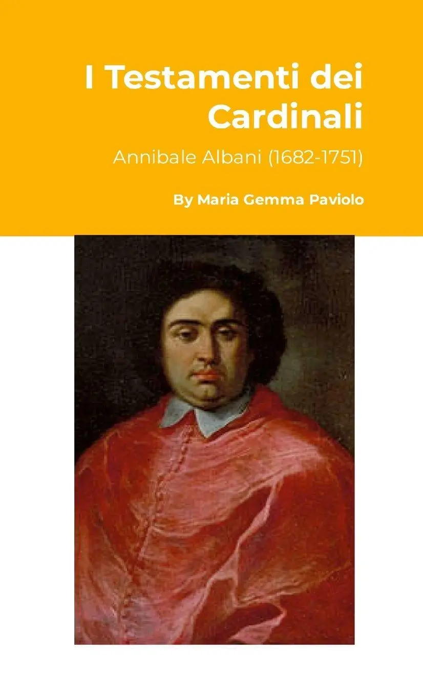 Cover: 9781446673850 | I Testamenti dei Cardinali | Annibale Albani (1682-1751) | Paviolo