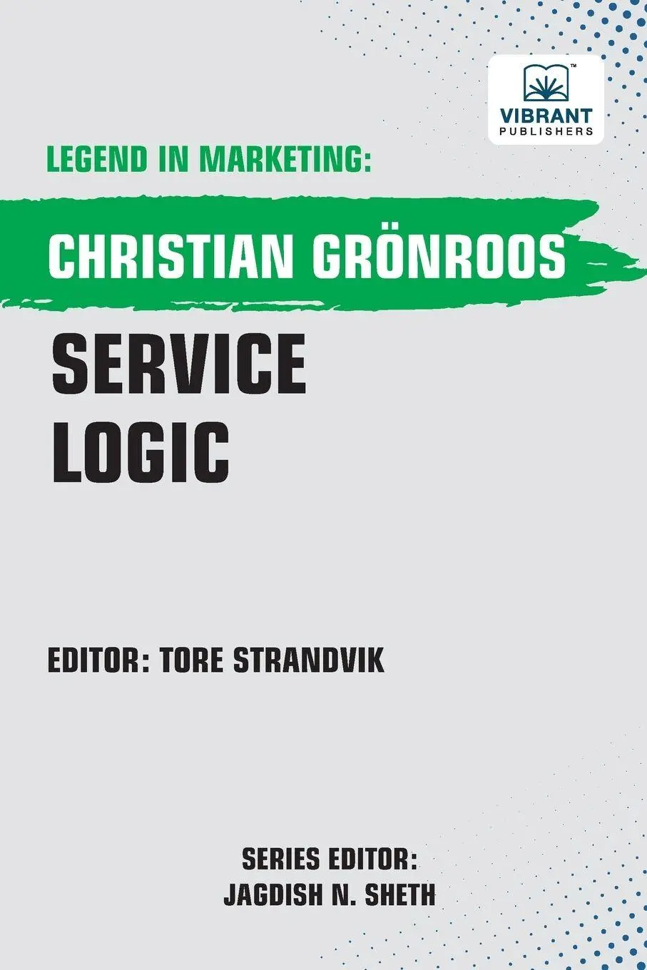 Cover: 9781636513850 | Service Logic | Christian Grönroos (u. a.) | Taschenbuch | Englisch