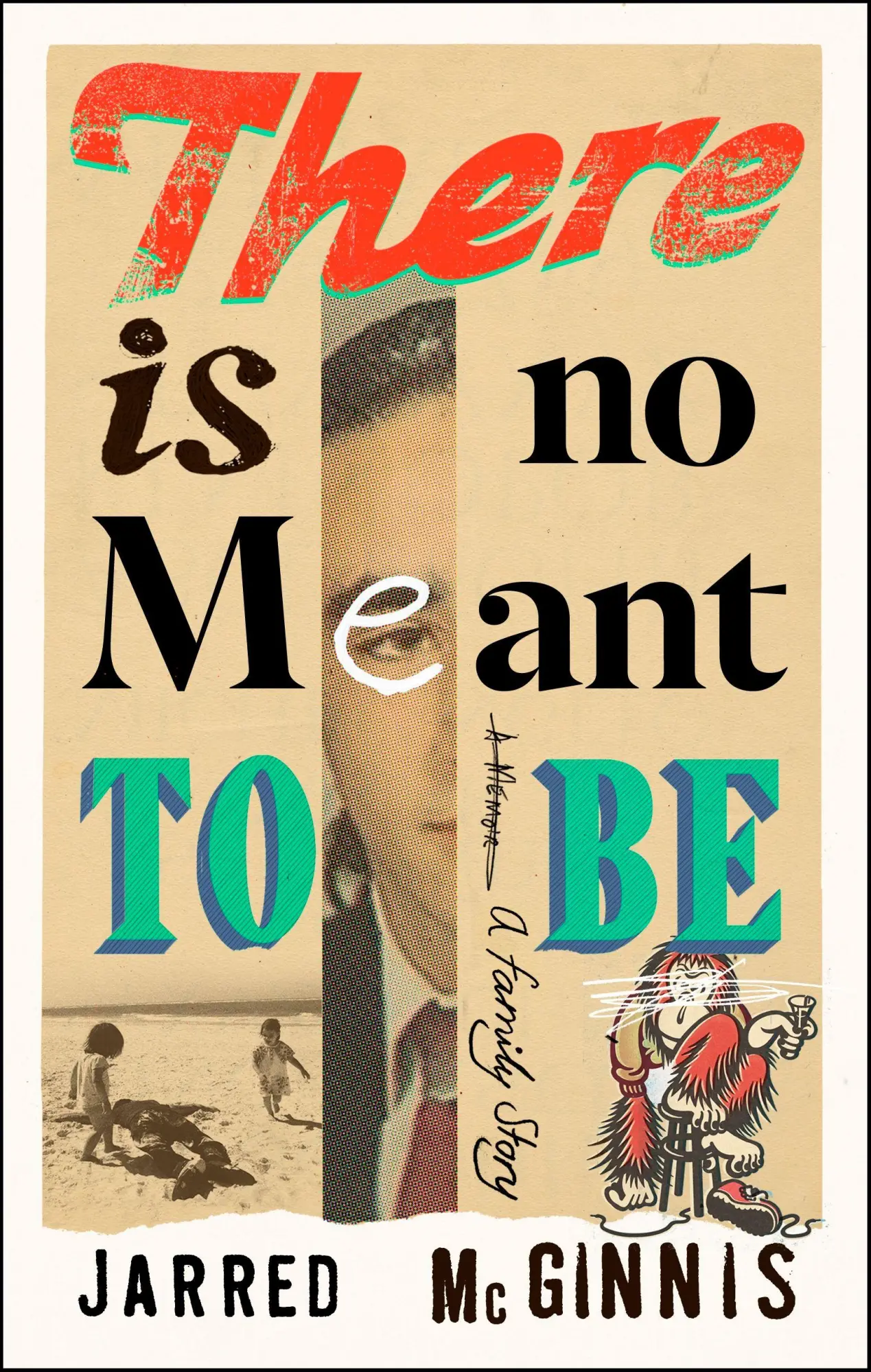 Cover: 9781787303850 | There Is No Meant to Be | A Family Story | Jarred Mcginnis | Buch