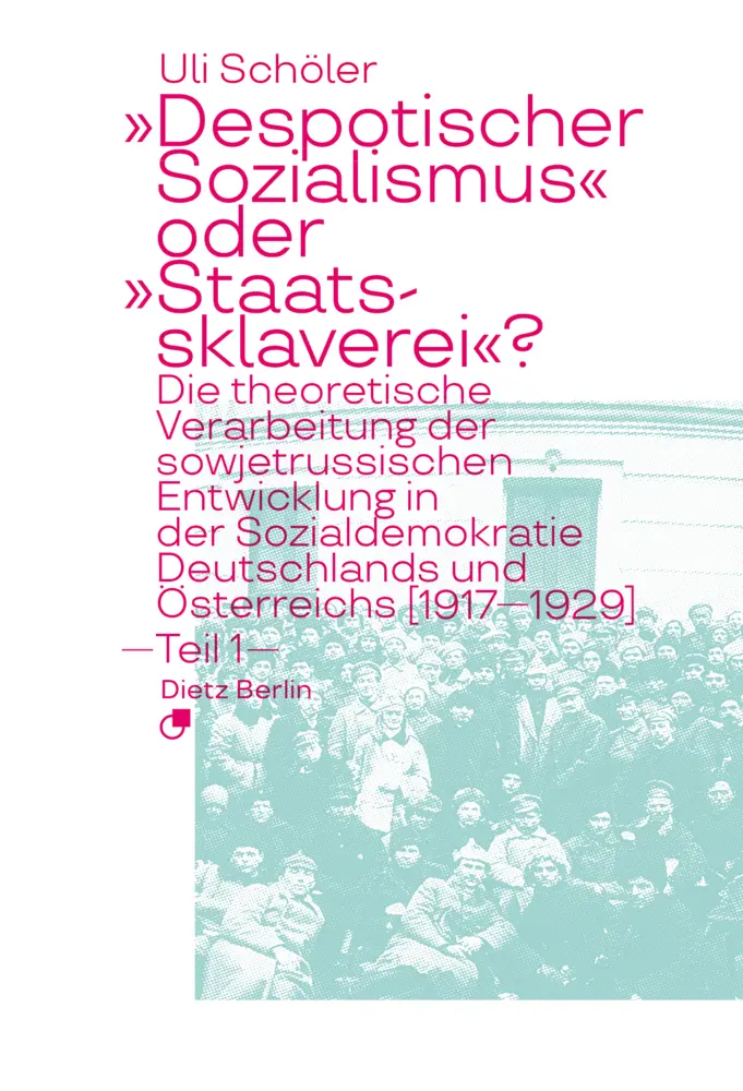 Cover: 9783320023850 | "Despotischer Sozialismus" oder "Staatssklaverei"? | Uli Schöler