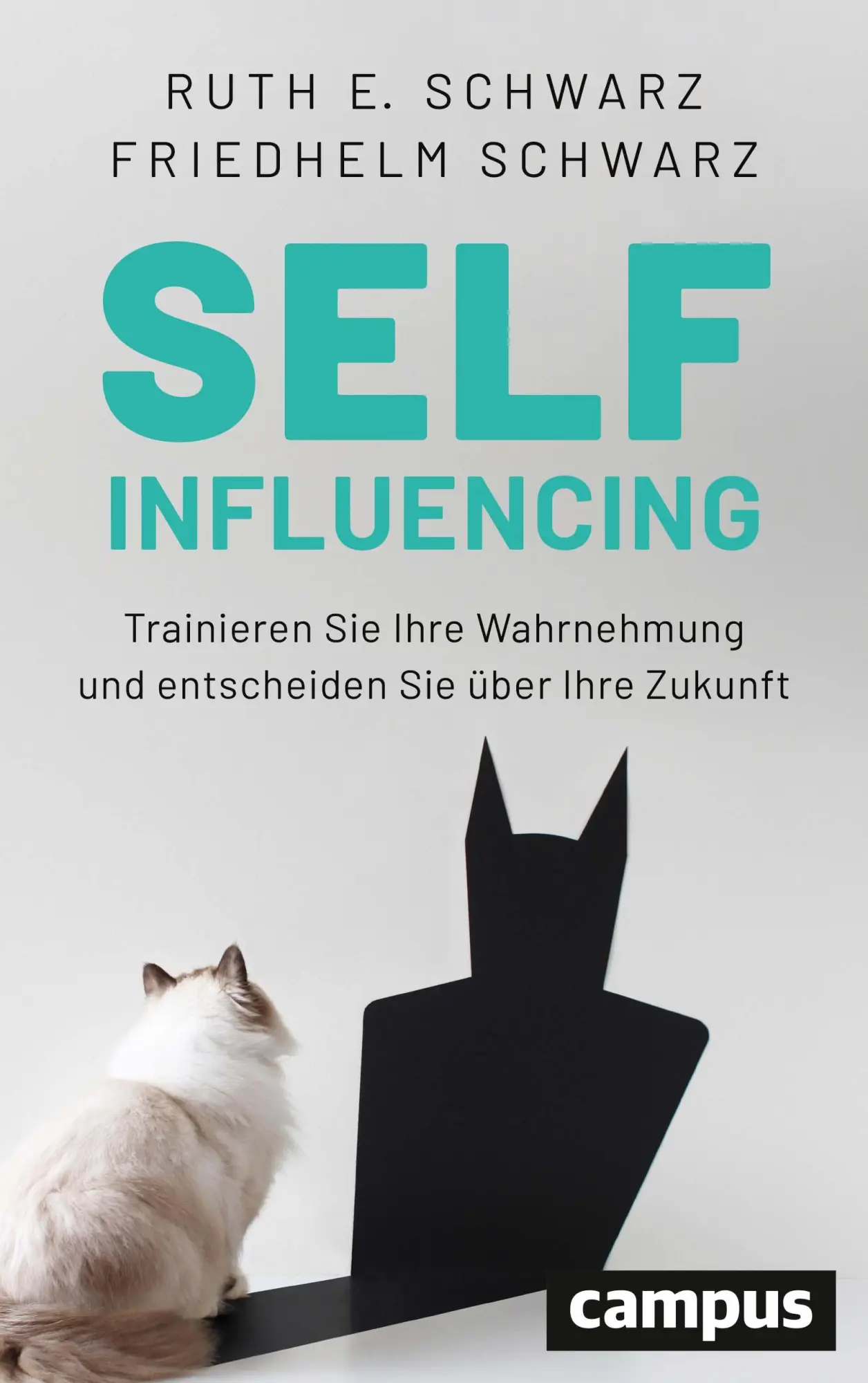 Cover: 9783593513850 | Selfinfluencing | Ruth E/Schwarz, Friedhelm Schwarz | Taschenbuch