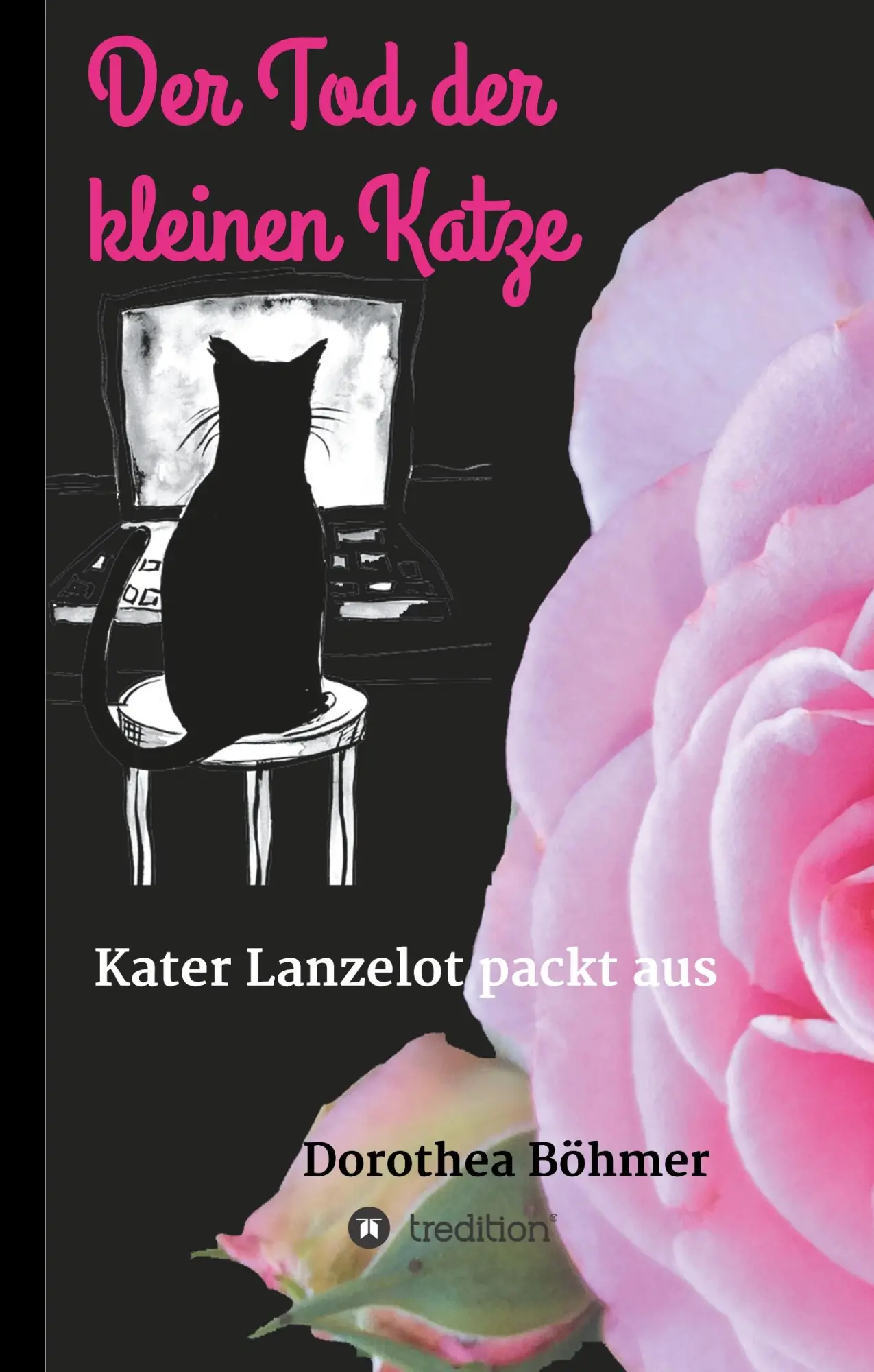 Cover: 9783748283850 | Der Tod der kleinen Katze | Kater Lanzelot packt aus | Dorothea Böhmer