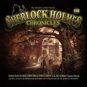 Cover: 9783960663850 | Das Haus bei den Blutbuchen - Folge 102 | Sherlock Holmes Chronicles