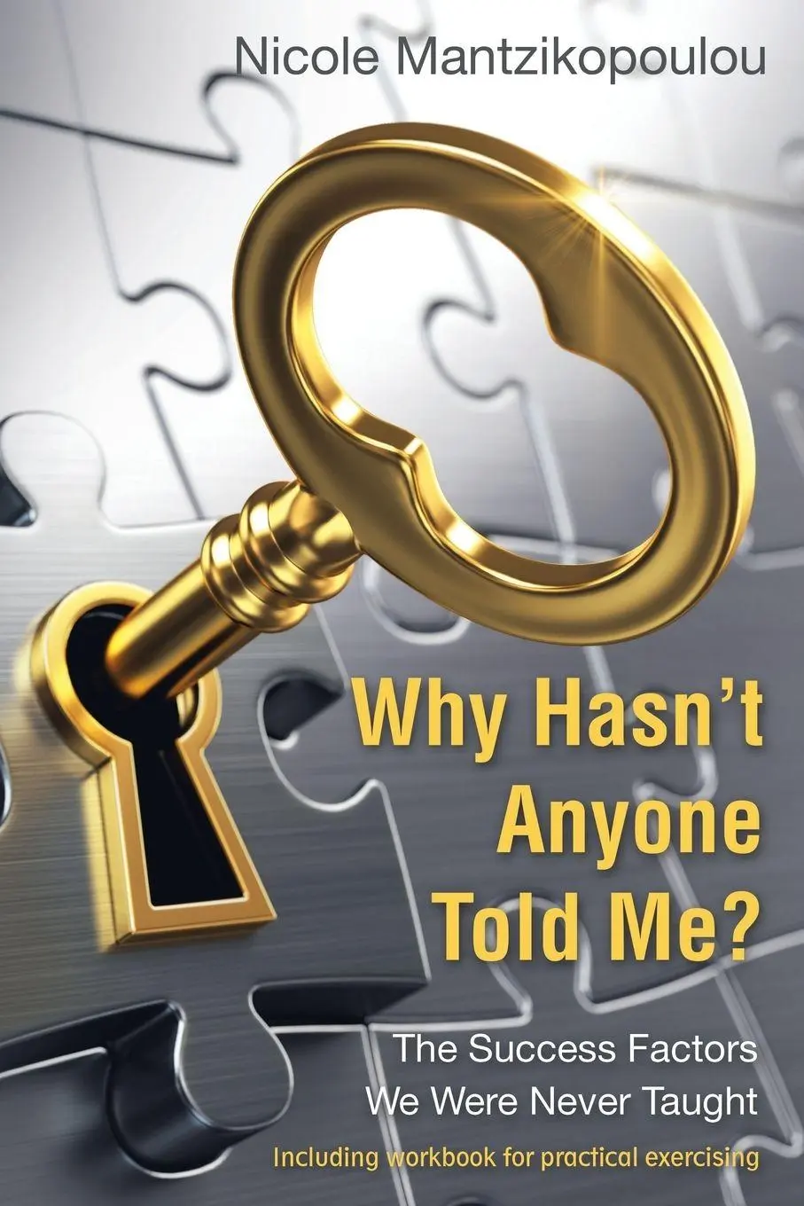 Cover: 9781504383950 | Why Hasn't Anyone Told Me? | The Success Factors We Were Never Taught