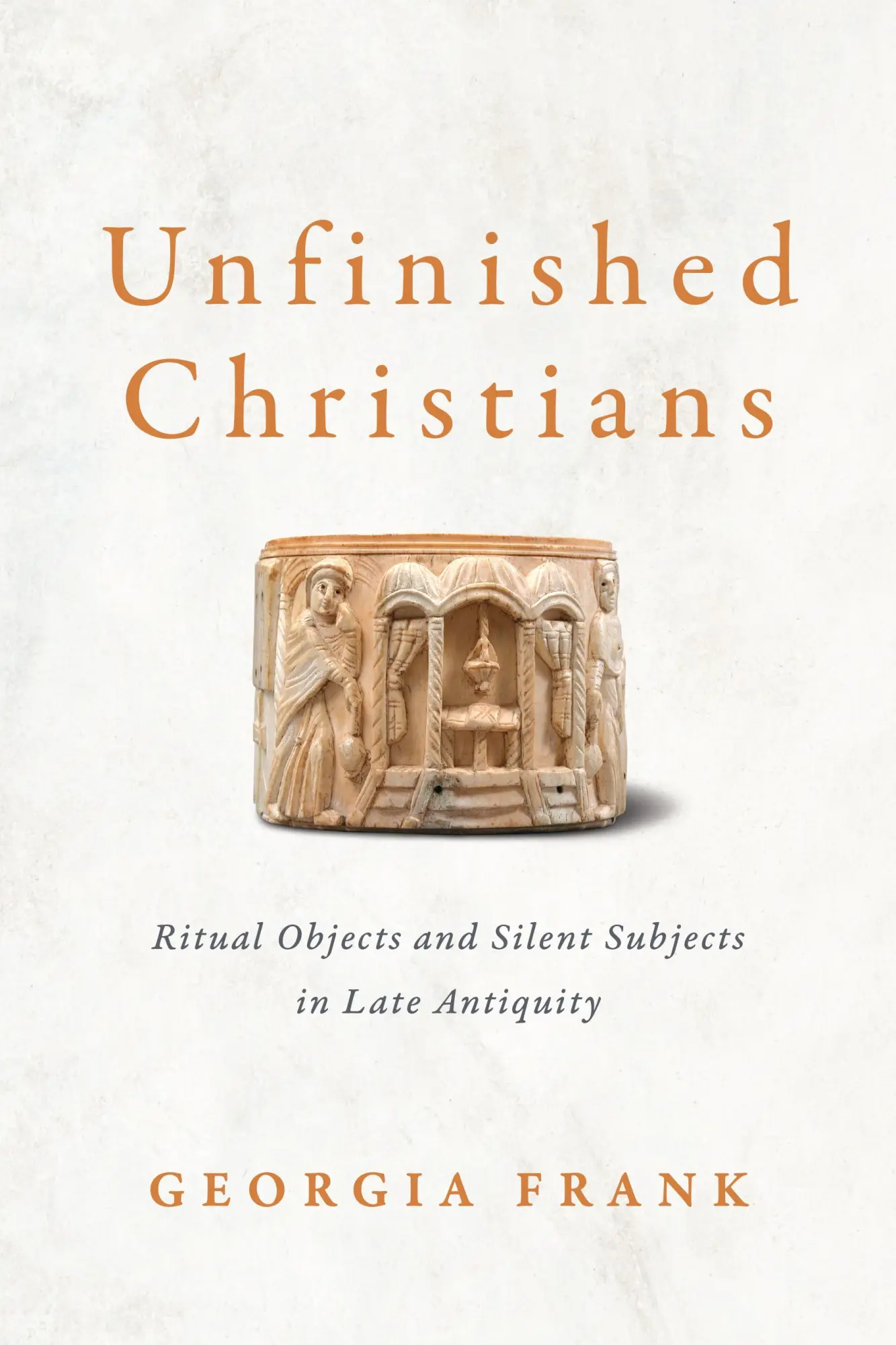 Cover: 9781512823950 | Unfinished Christians | Georgia Frank | Buch | Englisch | 2023