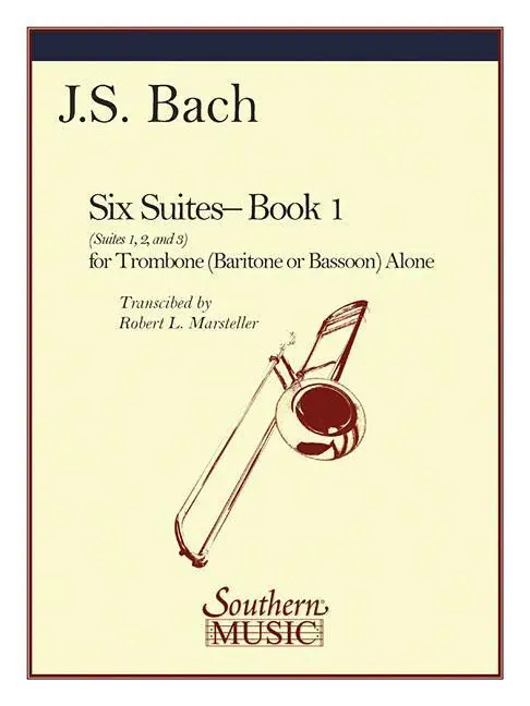 Cover: 9781581063950 | Six Suites, Book 1 (Suites 1-3) | Trombone | Johann Sebastian Bach