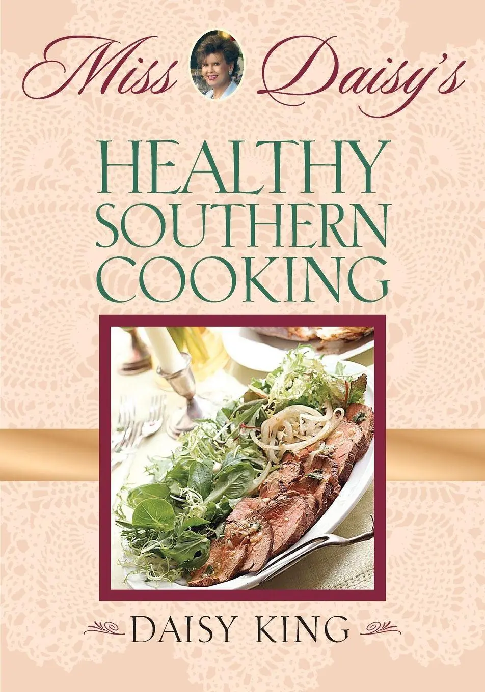 Cover: 9781581823950 | Miss Daisy's Healthy Southern Cooking | Daisy King | Taschenbuch