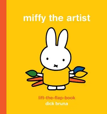 Cover: 9781849763950 | Miffy the Artist: Lift-the-Flap Book | Dick Bruna | Buch | Englisch