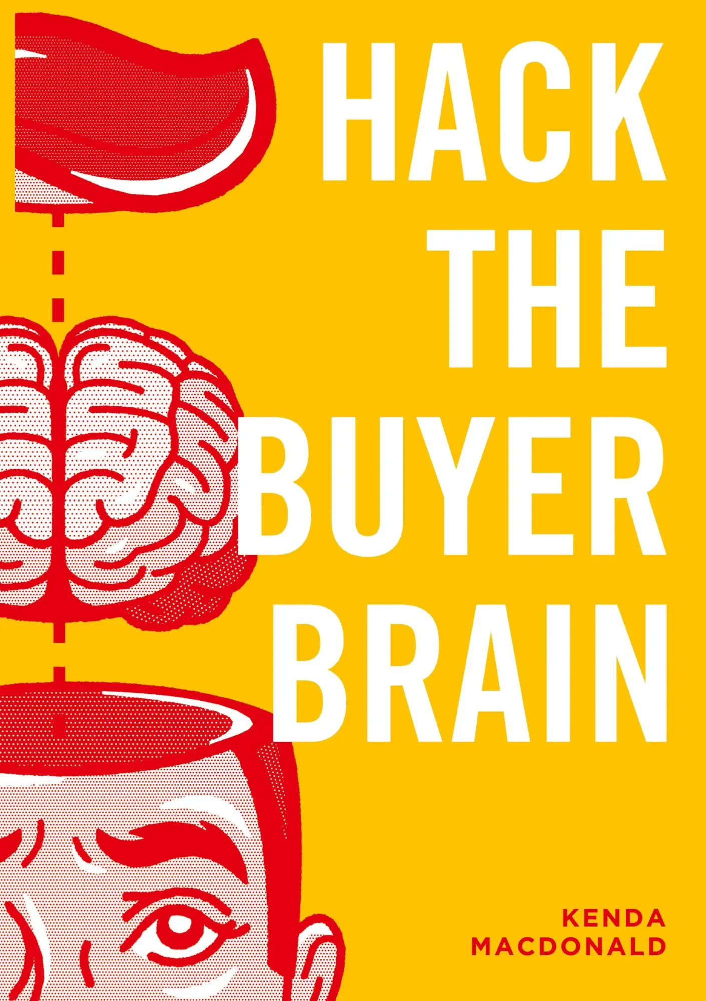 Cover: 9781912713950 | Hack The Buyer Brain | Kenda Macdonald | Taschenbuch | Englisch | 2019