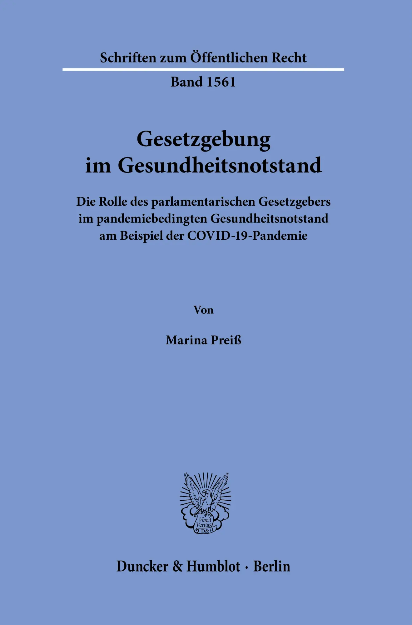 Gesetzgebung im Gesundheitsnotstand: Die Rolle des parlamentarischen Gesetzgebers im pandemiebedingten Gesundheitsnotstand am Beispiel der COVID-19-Pandemie