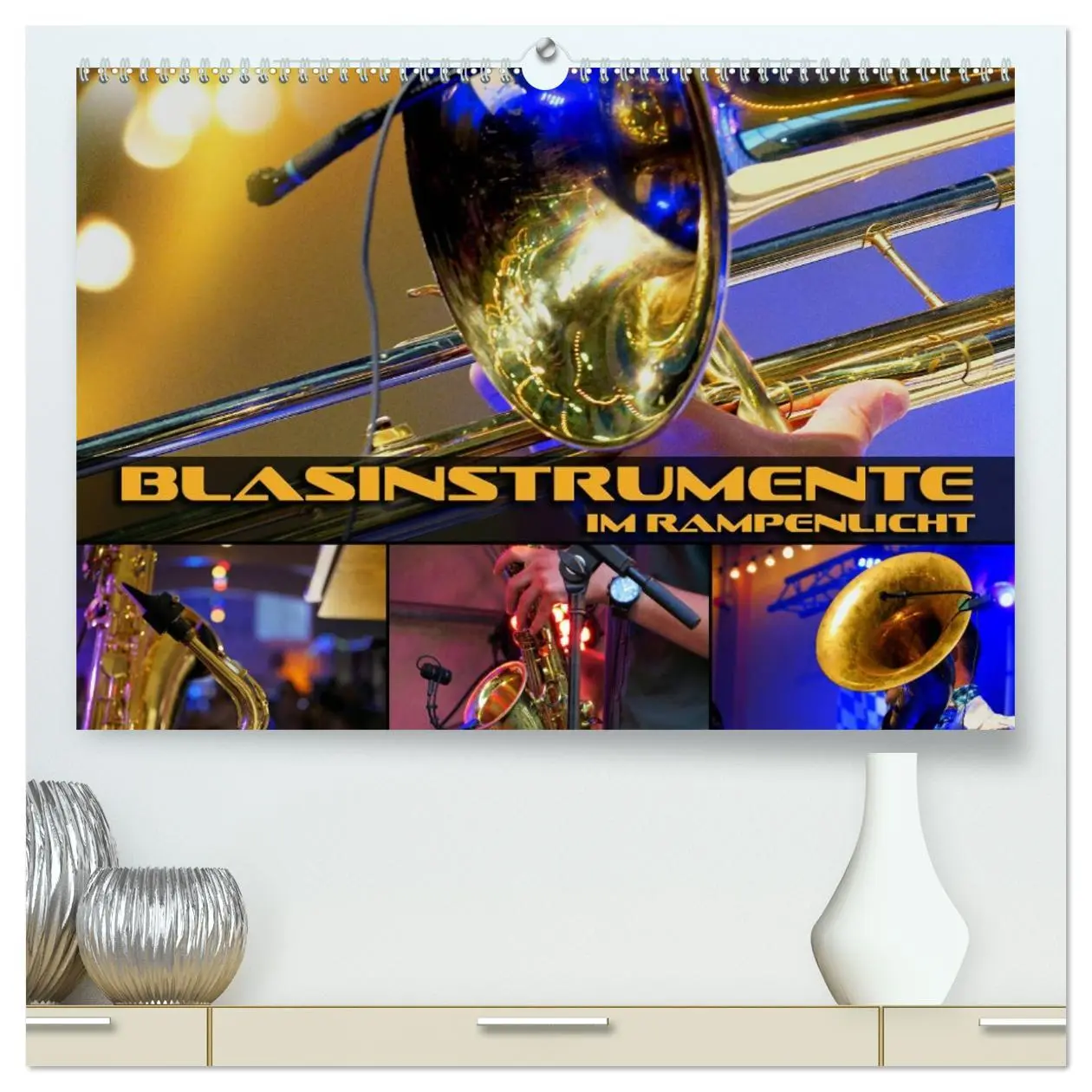 Cover: 9783457733950 | Blasinstrumente im Rampenlicht (hochwertiger Premium Wandkalender...