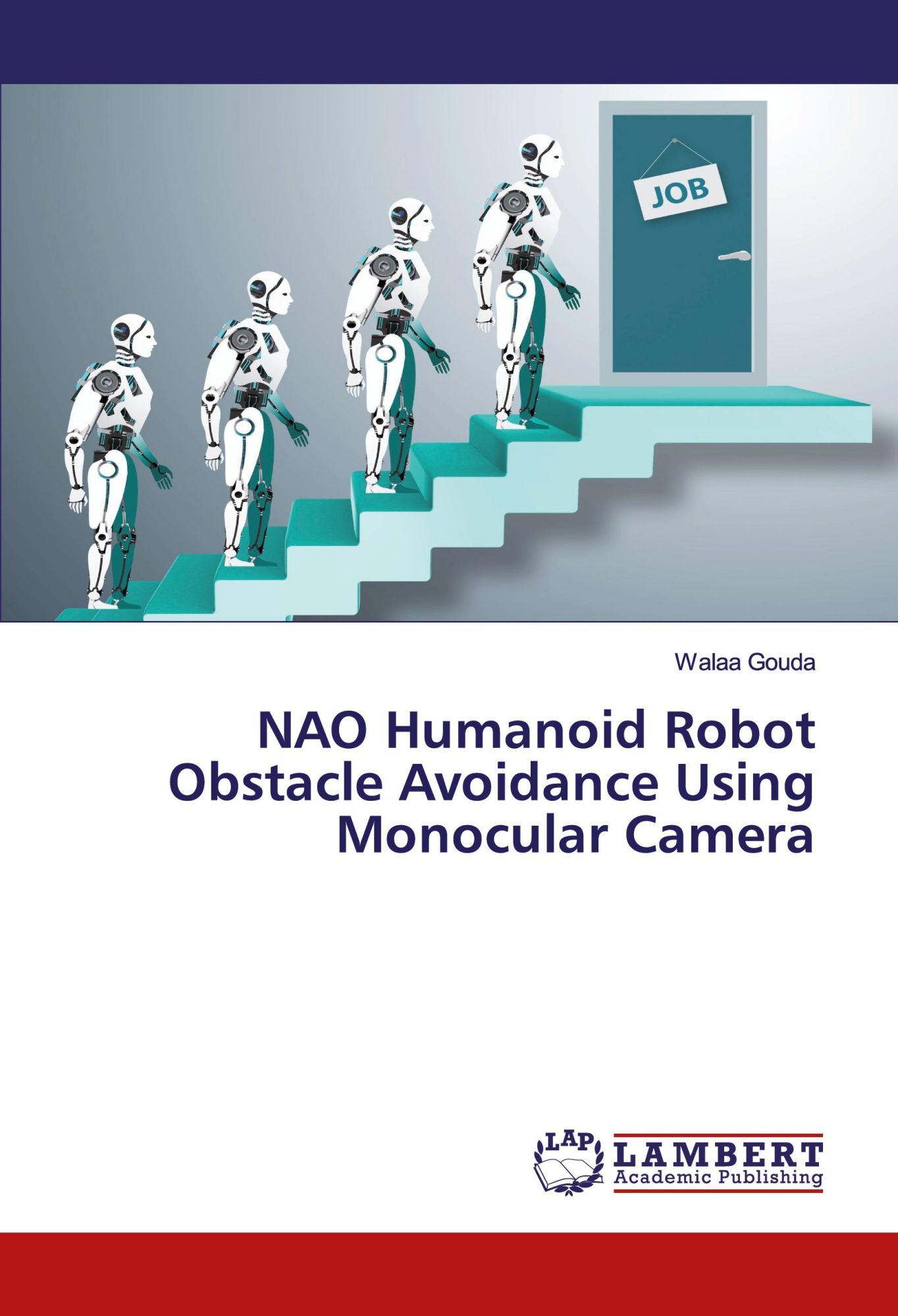 Cover: 9786200783950 | NAO Humanoid Robot Obstacle Avoidance Using Monocular Camera | Gouda