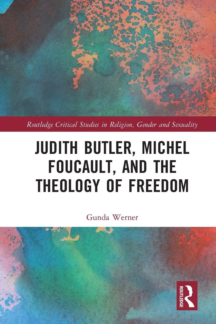 Cover: 9781032564050 | Judith Butler, Michel Foucault, and the Theology of Freedom | Werner