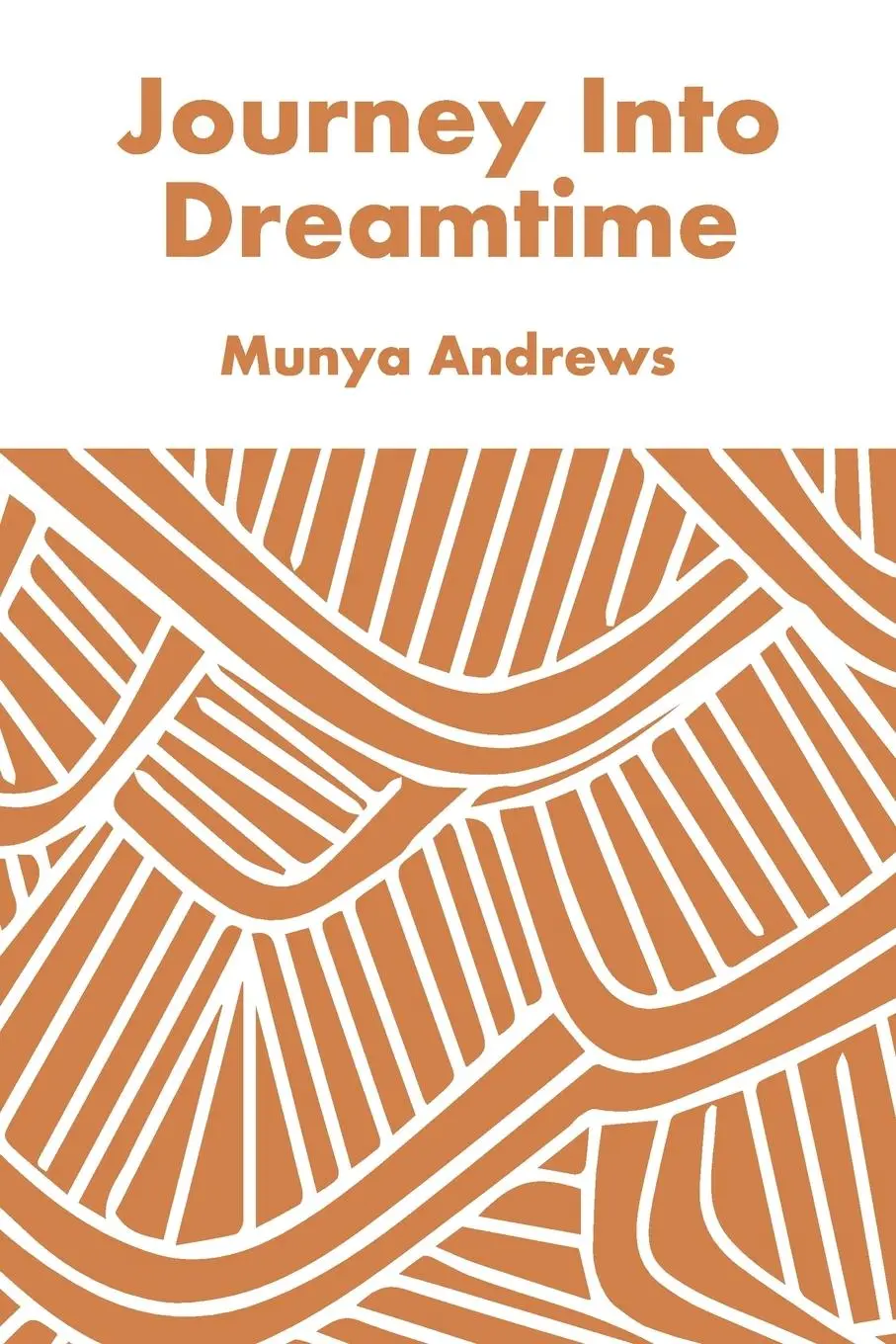 Cover: 9781925884050 | Journey Into Dreamtime | Munya Andrews | Taschenbuch | Englisch | 2018